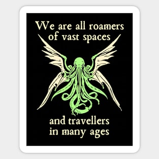 We Are All Roamers Sticker